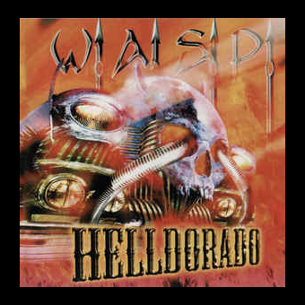 W.A.S.P. Helldorado [CD]